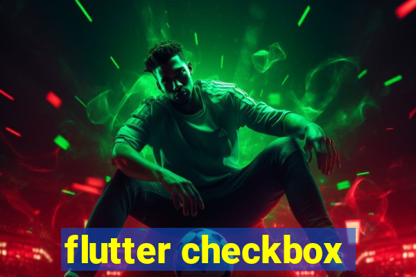 flutter checkbox